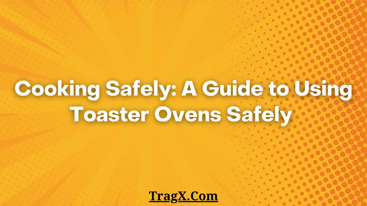 What containers are toaster oven safe?