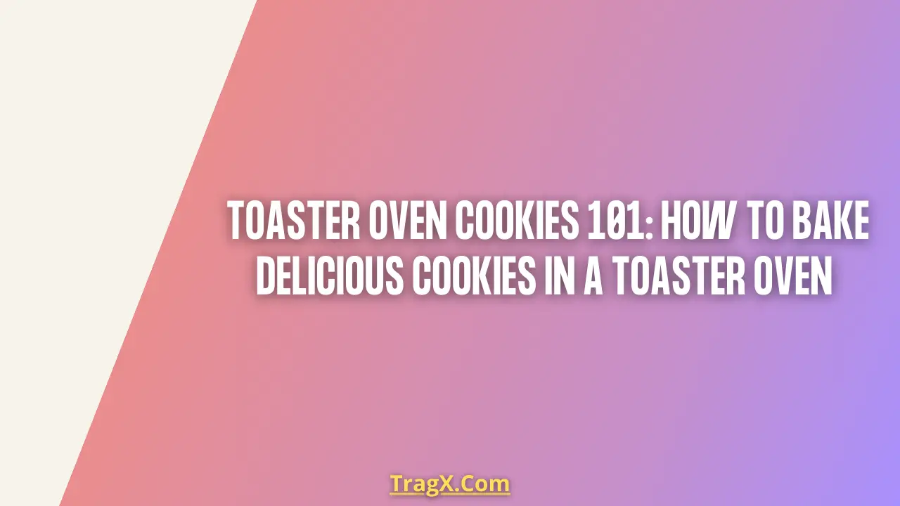 Can you bake cookies in toaster oven?