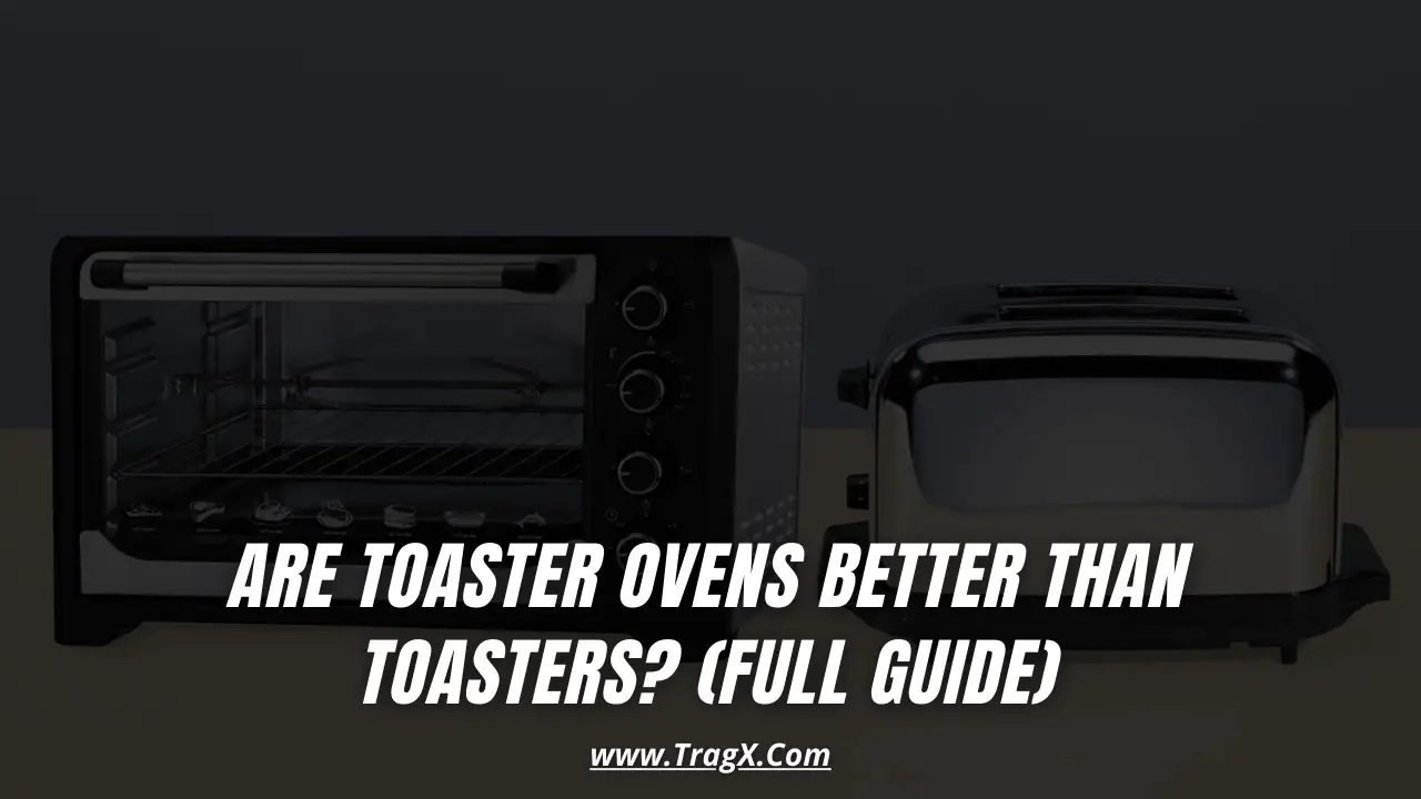 are toaster ovens better
