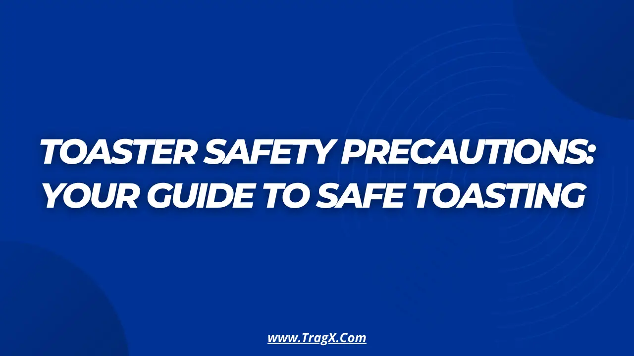 Toaster safety tips