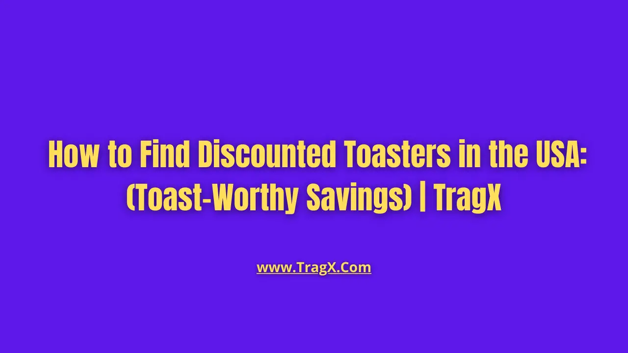 Discount shopping for toasters