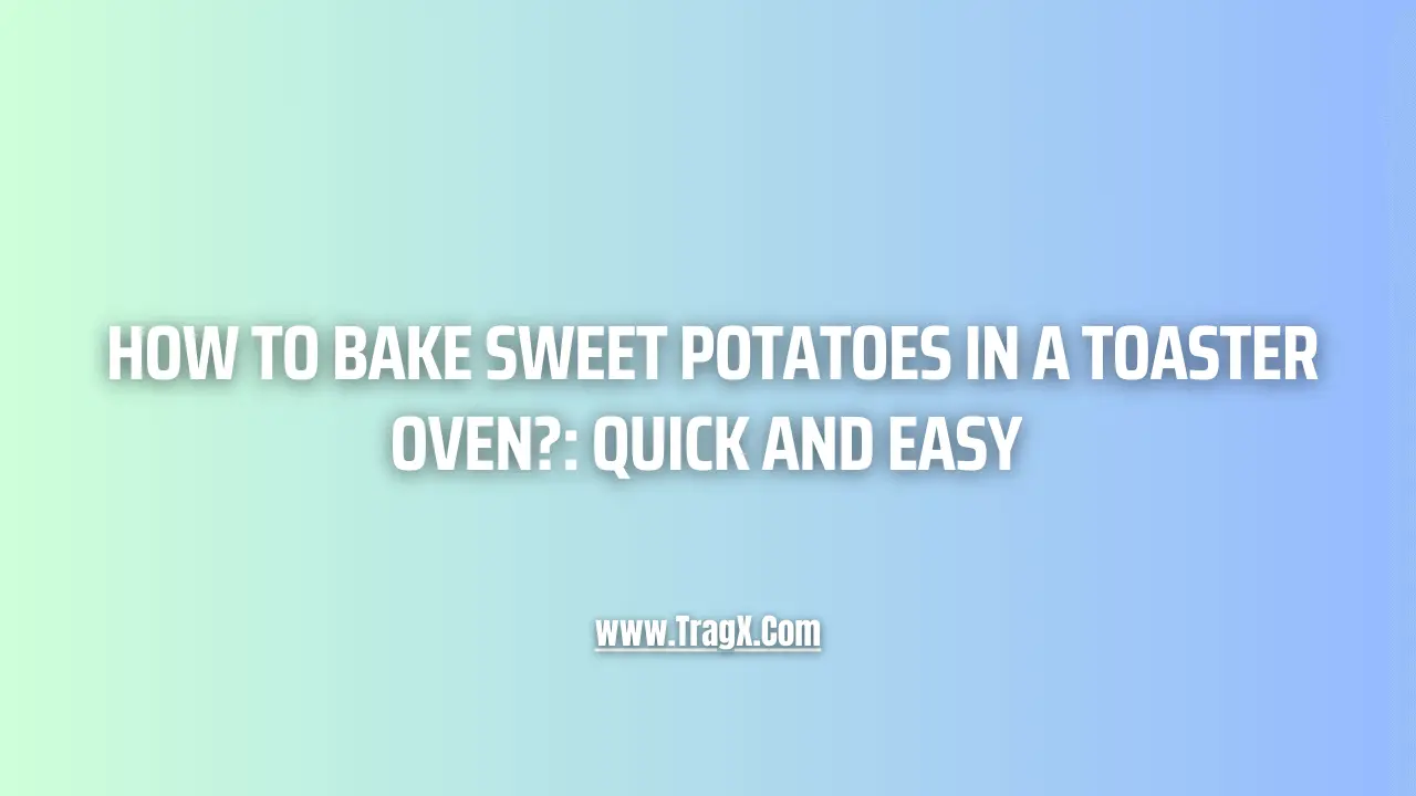 how to bake a sweet potato in toaster oven