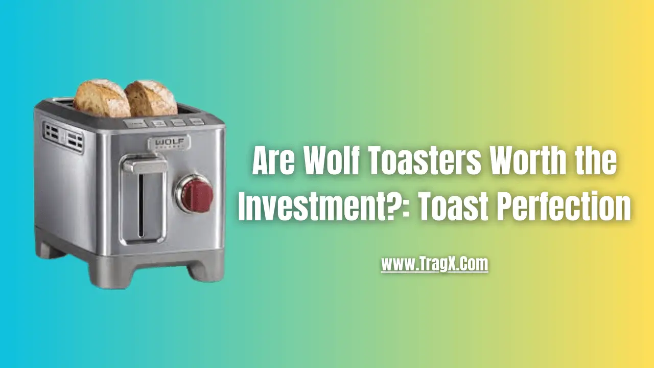 are wolf toaster worth it