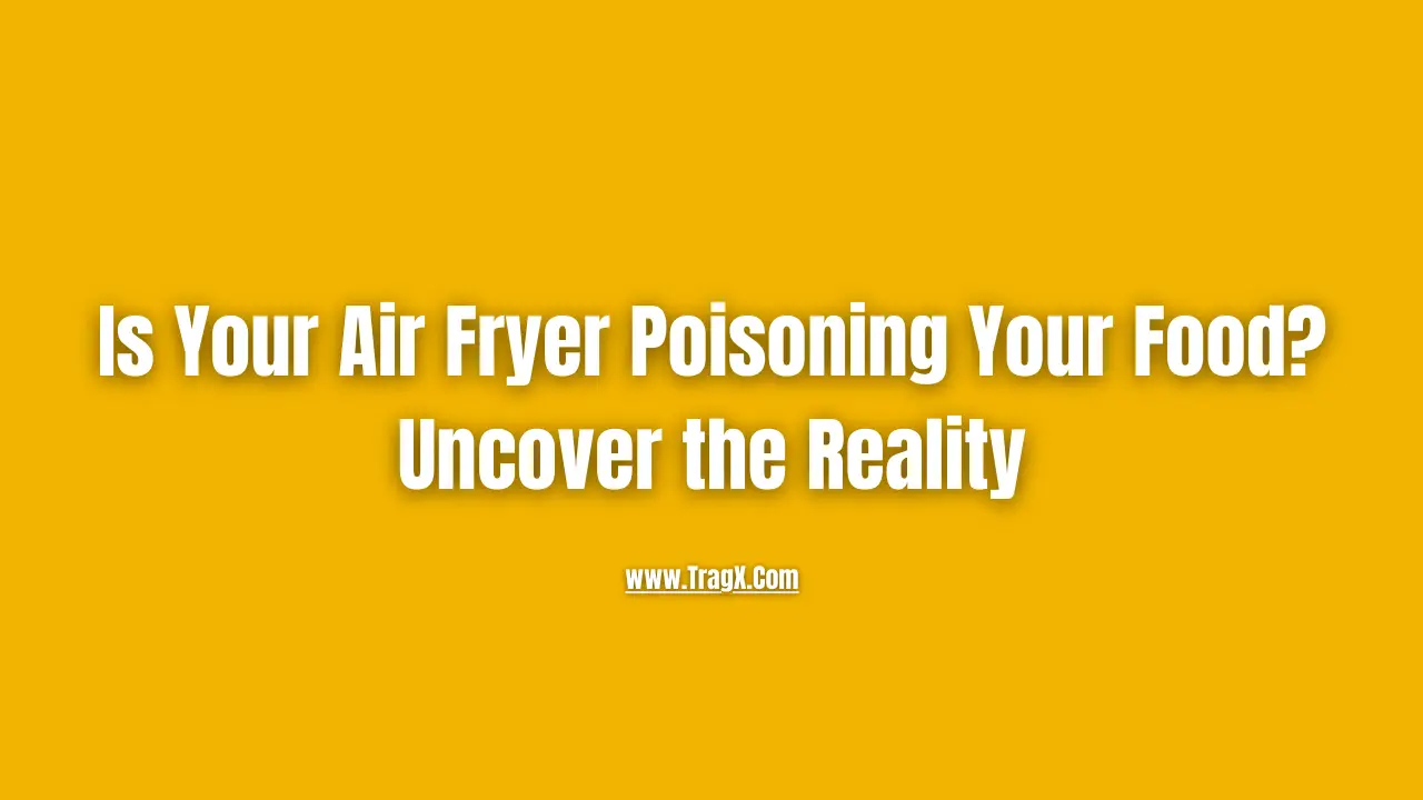 air fryer toxic coating