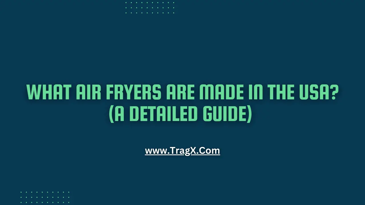which airfryers are made in the usa