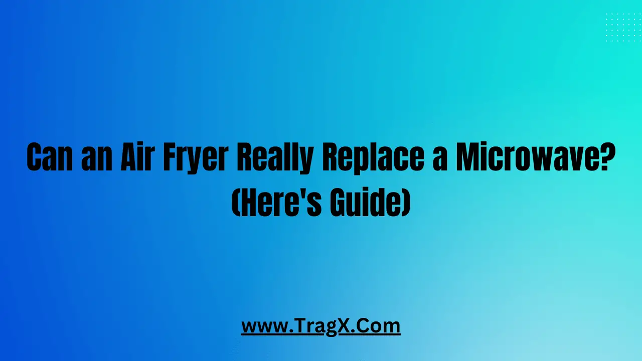 can you replace microwave with air fryer